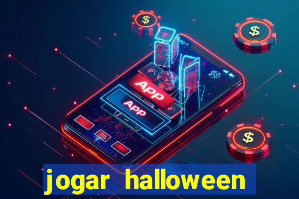 jogar halloween valendo dinheiro